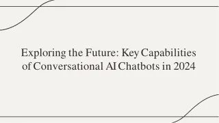 Exploring the Future Key Capabilities of Conversational AI Chatbots in 2024