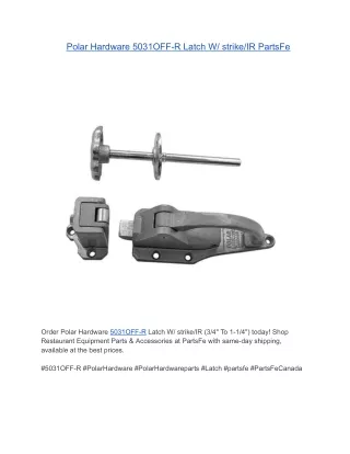 Polar Hardware 5031OFF-R Latch W/ strike/IR (3/4" To 1-1/4") | PartsFe