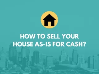 How To Sell House As Is For Cash?