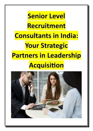 Senior Level Recruitment Consultants in India - Your Strategic Partners in Leadership Acquisition