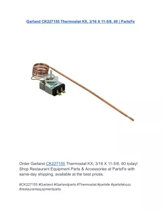 Garland CK227155 Thermostat KX, 316 X 11-58, 60  PartsFe
