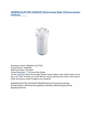 GENERALELECTRIC GXWH35F Whole House Water Filtration System HnKParts