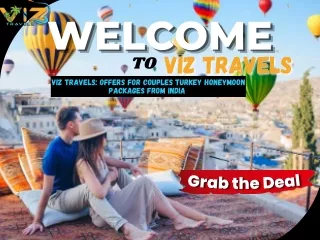 Viz Travels offers for couples Turkey honeymoon packages from India  Grab the Deal