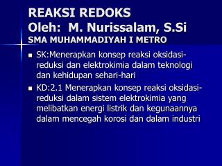 REAKSI REDOKS Oleh: M. Nurissalam, S.Si SMA MUHAMMADIYAH I METRO