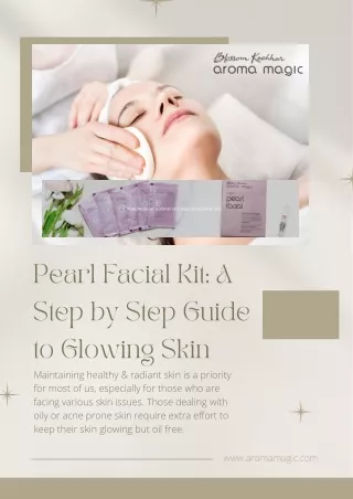 Pearl Facial Kit A Step by Step Guide to Glowing Skin