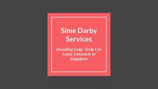 Sime Darby Services - Decoding Long-Term Car Lease Contracts in Singapore