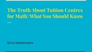 The Truth About Tuition Centres for Math: What You Should Know