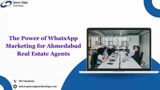 The Power of WhatsApp Marketing for Ahmedabad Real Estate Agents