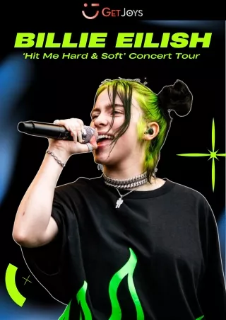 Billie Eilish’s Upcoming ‘Hit Me Hard & Soft’ Tour: Setlist and Ticket Info Insi