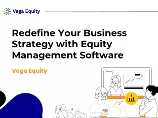 Redefine Your Business Strategy with Equity Management Software