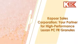 Kapoor Sales Corporation: Your Partner for High-Performance Lexan PC FR Granules