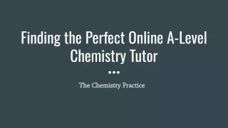 The Chemistry Practice - Finding the Perfect Online A-Level Chemistry Tutor