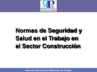 Normas de Seguridad y Salud en el Trabajo en el Sector Construcción