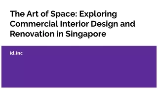 The Art of Space: Exploring Commercial Interior Design and Renovation in SG