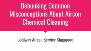 Coldway Aircon - Debunking Common Misconceptions About Aircon Chemical Cleaning