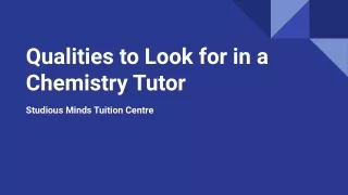 Studious Minds Tuition Centre - Qualities to Look for in a Chemistry Tutor