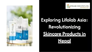 Exploring Lifolab Asia Revolutionizing Skincare Products in Nepal