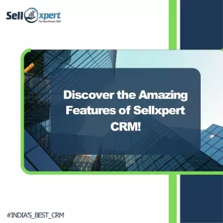 Streamline Your Real Estate Business with Sellxpert CRM