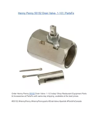 Henny Penny 55152 Drain Valve- 1-1/2 | PartsFe