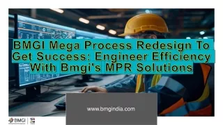 BMGI Mega Process Redesign To Get Success: Engineer Efficiency With Bmgi's MPR Solutions