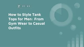 How to Style Tank Tops for Men_ From Gym Wear to Casual Outfits