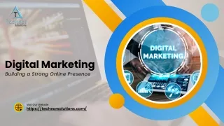 Digital Marketing Building a Strong Online Presence