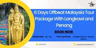 6 Days Offbeat Malaysia Tour Package With Langkawi and Penang