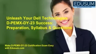 Unleash Your Dell Technologies D-PEMX-DY-23: Preparation, Syllabus & Questions