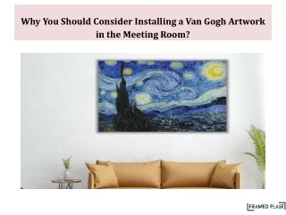 Why You Should Consider Installing a Van Gogh Artwork in the Meeting Room?