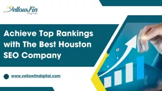 Achieve Top Rankings with The Best Houston SEO Company