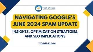 Navigating Google's June 2024 Spam Update