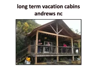 Affordable and Relaxed Vacation in Luxury Cabin Rentals in Andrews NC