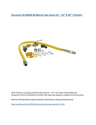 Dormont 34-S0289-48 Mavrik Gas Hose Kit , 1_2_ X 48_ _ PartsFe