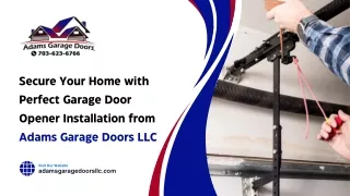 Secure Your Home with Perfect Garage Door Opener Installation from Adams Garage