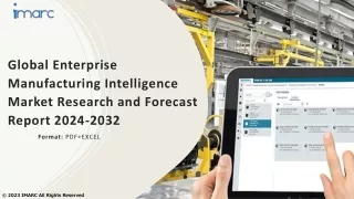 Enterprise Manufacturing Intelligence Market Size, Forecast 2024-2032