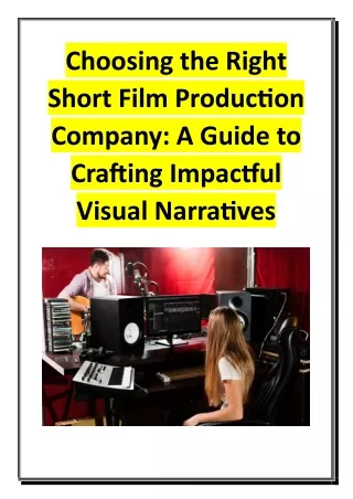 Choosing the Right Short Film Production Company - A Guide to Crafting Impactful Visual Narratives