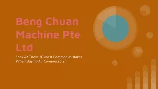 Beng Chuan Machine Pte Ltd - Look At These 10 Most Common Mistakes When Buying Air Compressors!