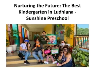 Nurturing the Future: The Best Kindergarten in Ludhiana - Sunshine Preschool