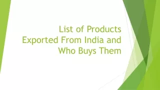 List of Products Exported From India and Who Buys Them