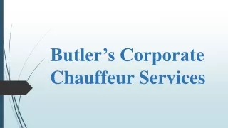 Butler’s Corporate Chauffeur Services