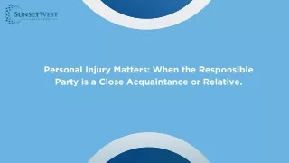 Personal Injury Claim Against Friends or Family - Sunset West Legal Group