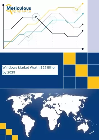 Windows Market Worth $52 Billion by 2029