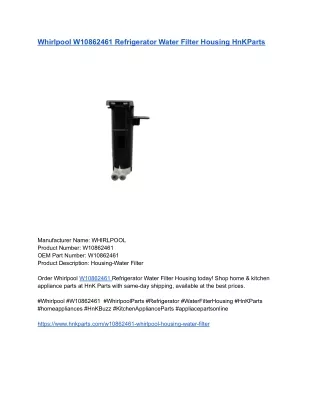 Whirlpool W10862461 Refrigerator Water Filter Housing HnKParts