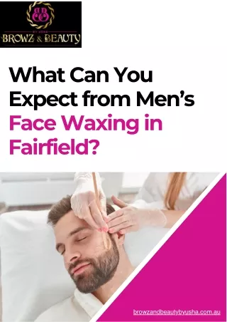 What Can You Expect from Men's Face Waxing in Fairfield