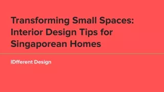 Transforming Small Spaces: Interior Design Tips for Singaporean Homes