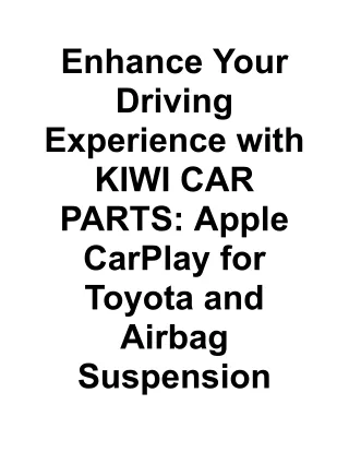 Enhance Your Driving Experience with KIWI CAR PARTS_ Apple CarPlay for Toyota and Airbag Suspension