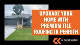 Upgrade Your Home with Premium Tile Roofing in Penrith