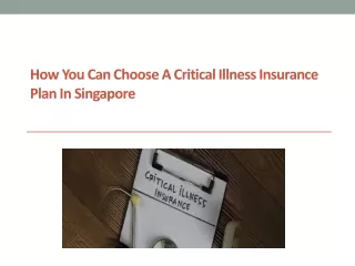 How You Can Choose a Critical Illness Insurance Plan in Singapore