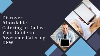 Affordable Catering in Dallas: Delicious Food at the Right Price