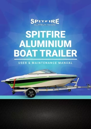 SPITFIRE ALUMINIUM BOAT TRAILER USER & MAINTENANCE MANUAL